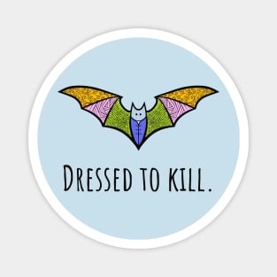 Cute Bat Dressed to Kill Magnet